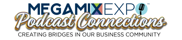 megamix expo podcast connections revised image